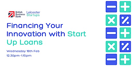 Financing your innovation with Start Up Loans tickets