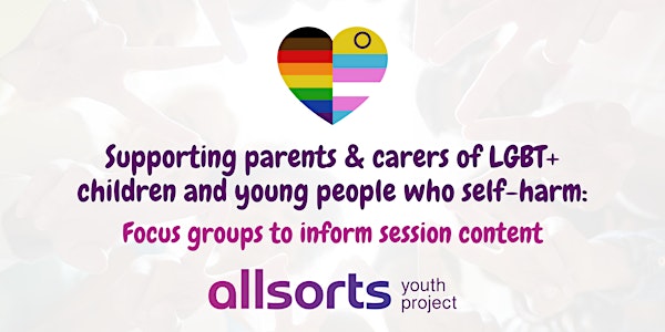 Supporting parents & carers of LGBT+ children & young people who self-harm