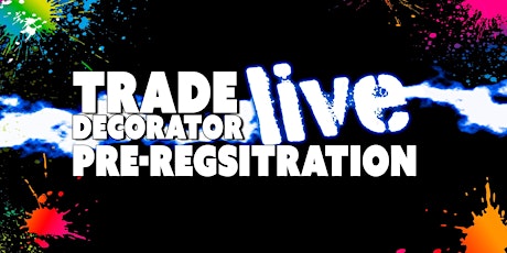 Trade Decorator Live 2022 - Pre-Registration tickets