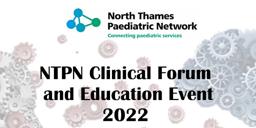 North Thames Paediatric Network - Clinical Forum & Education Webinar Series