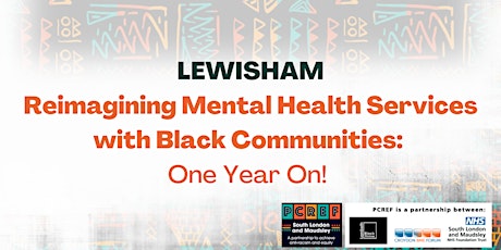 Reimagining Mental Health Services with Black Communities: One Year On!
