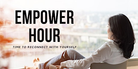EMPOWER HOUR - SET YOURSELF UP FOR A SUCCESSFUL WEEK tickets