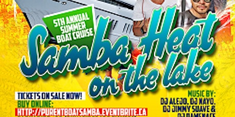 SAMBA HEAT ON THE LAKE 2016!! SAMBA THIS SUMMER W/PÜR Ent.. primary image