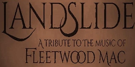 LandSlide A Tribute to Fleetwood Mac tickets