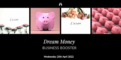 Business Booster : Dream Money (monthly for members only)