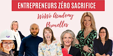 WoWo Academy - Entrepreneurs Zéro Sacrifice billets
