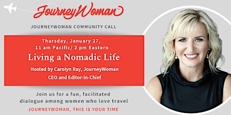 JourneyWoman Community Call: Living a Nomadic Life (January 27) entradas