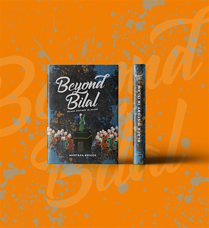 Beyond Bilal: Beyond Bilal: Black History in Islam : The Book Launch image