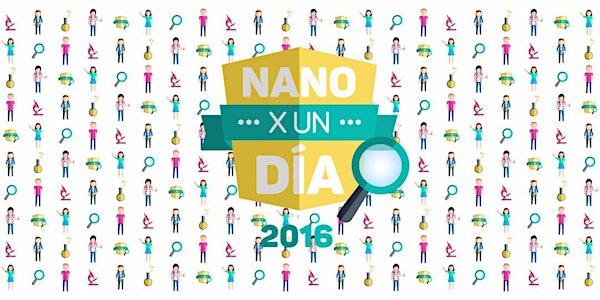 Lanzamiento Nanotecnólogos por un día 2016