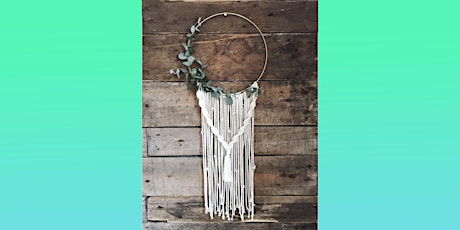Modern Macrame Wreath: Sip and Craft at Magnanini Winery!!! tickets