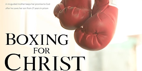 Boxing For Christ The Film Crowdfunding Launch Party primary image