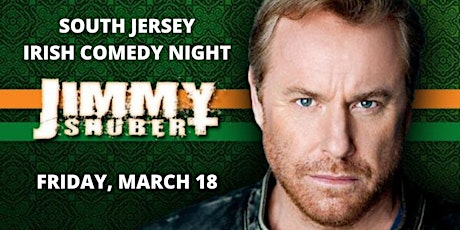 South Jersey Irish Comedy Night with Jimmy Shubert from Last Comic Standing tickets