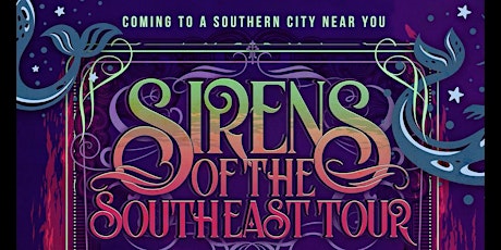 Sirens of the Southeast Tour tickets