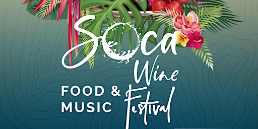 Afro - Soca Wine Music & Food Festival