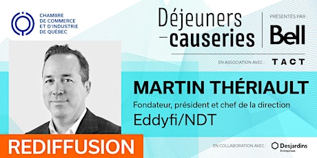 REDIFFUSION : Déjeuner-causerie | Martin Thériault, Eddyfi/NDT tickets