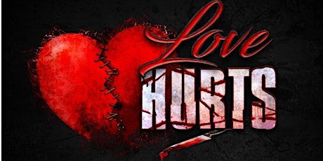 Love Hurts - A Valentines Haunted Attraction tickets