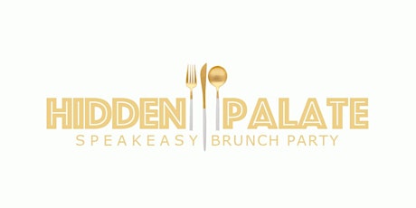 HIDDEN PALATE | SPEAKEASY BRUNCH PARTY | NEW YORK CITY | APRIL 24 tickets