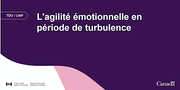 L'agilité émotionnelle en période de turbulence