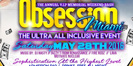 BOOM EVENTS PRESENTS "OBSESSION" HOSTED BY LOVE AND HIPHOP'S RASHEEDA....MIAMI ULTIMATE ALL INCLUSIVE PARTY...MIAMI MEMORIAL DAY WEEKEND....DRINKS FREE ALL NIGHT primary image