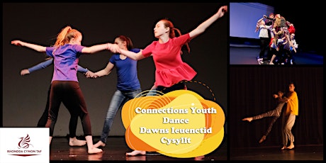 Connections Youth Dance/Dawns Ieuenctid Cysyllt  (Age/Oed 11+) tickets