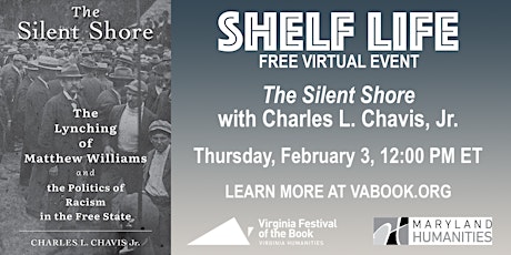 SHELF LIFE—The Silent Shore with Charles L. Chavis, Jr. tickets
