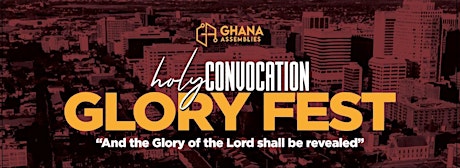 Holy Convocation 2022 - Glory Fest tickets