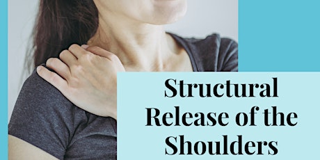 Structural Release of the Shoulders