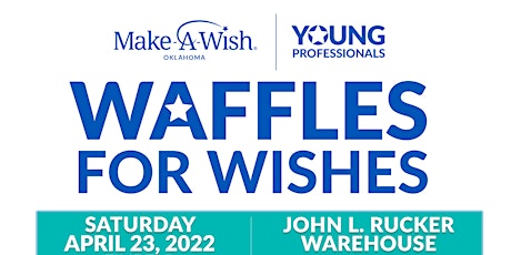4th Annual Waffles For Wishes hosted by Tulsa Wish YP Council tickets