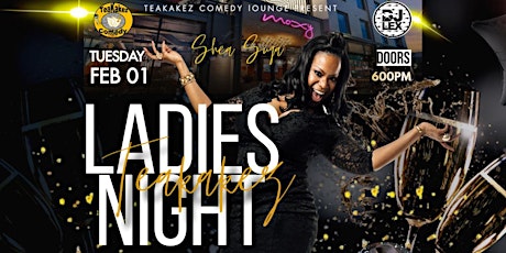 TEAKAKEZ COMEDY LOUNGE PRESENTS "LADIES NIGHT" tickets