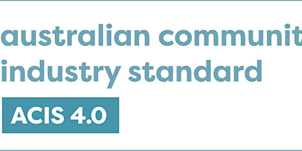 Australian Community Industry Standard (ACIS 4.0) Provider Training Course