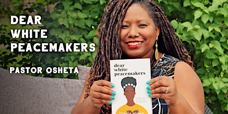 Dear White Peacemakers: a leaders' day retreat with Osheta Moore tickets