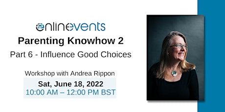 (6) Parenting Knowhow 2: Influence Good Choices - Andrea Rippon billets
