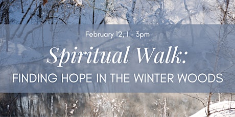 Spiritual Walk: Finding Hope in the Winter Woods tickets