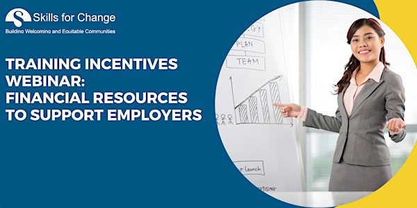 Training Incentives Webinar: Financial Resources to Support Employers
