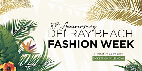 Delray Beach Fashion Week 2022 tickets