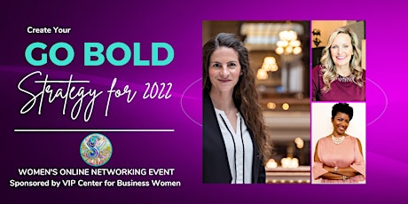 Women's Online Networking Event: Create Your "Go Bold"  Strategy for 2022 tickets