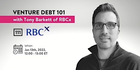 Venture Debt 101 with Tony Barkett of RBCx primary image