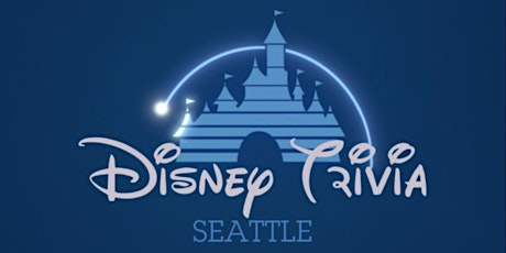 Disney Trivia Seattle - 7pm in Bellevue tickets