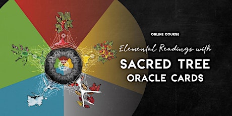 Elemental Readings with Sacred Tree Oracle Cards – ALL 4 CLASSES tickets