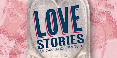 Love Stories of Oakland: Twilight Valentine's Tour tickets