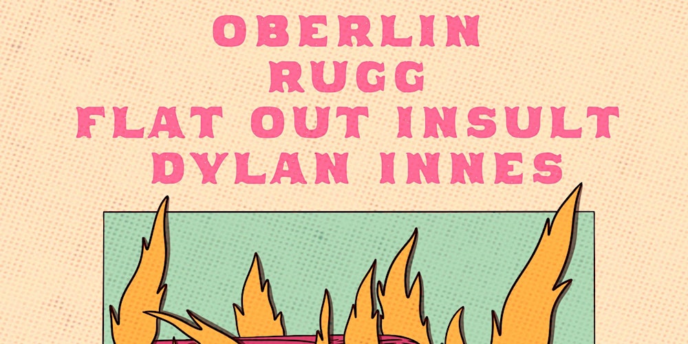 Oberlin 2022 Calendar Oberlin, Rugg, Flat Out Insult & Dylan Innes At The Milestone On 1/16/2022  Tickets, Sun, Jan 16, 2022 At 8:00 Pm | Eventbrite