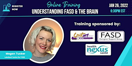 Understanding FASD & the Brain -  Megan Tucker - Lakeland Centre for FASD tickets