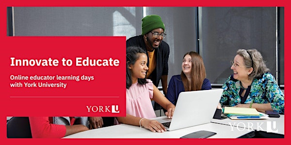 Innovate to Educate - York University Educator Days