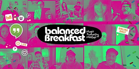 BB: Online Music Industry Meetup via Balanced Breakfast HQ tickets