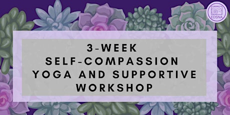 3-Week Self Compassion Yoga & Supportive Workshop biglietti