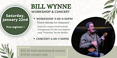 Bill Wynne Ukulele Workshop and Concert - In person tickets