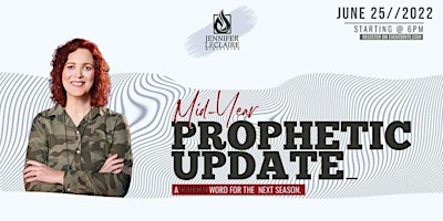 2022 Mid-Year Prophetic Update: A Critical Word for the Next Season