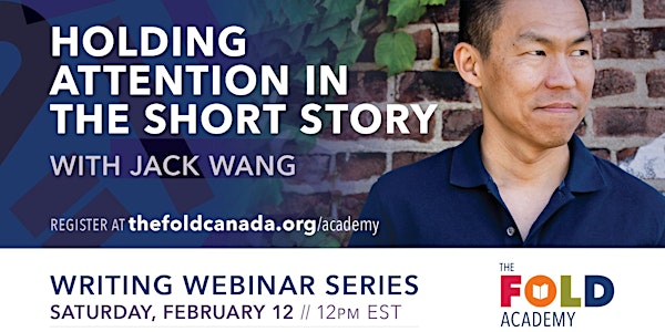 Holding Attention in the Short Story with Jack Wang