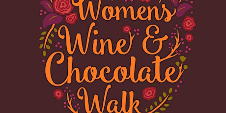 Women's Wine and Chocolate Walk 2022 tickets