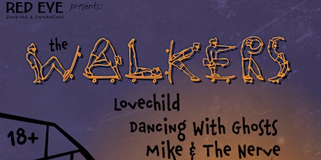 The Walkers, Lovechild, Dancing With Ghosts, Mike Llerena (Acoustic) tickets